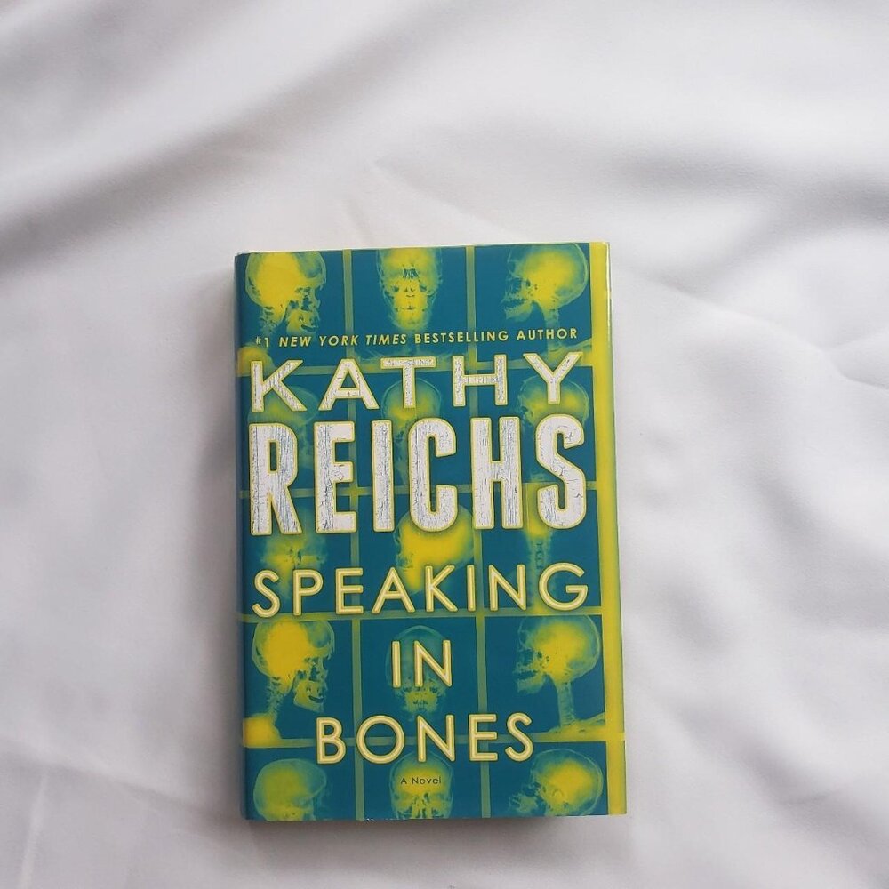 "Speaking In Bones" By Kathy Reichs Hardcover Novel